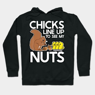 Chicks Line Up To See My Nuts Hoodie